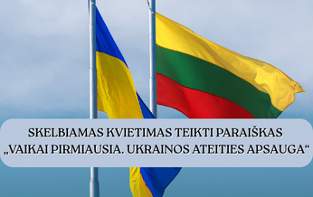 Skelbiamas kvietimas teikti paraiškas „Vaikai pirmiausia. Ukrainos ateities apsauga“
